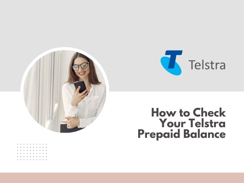 How to Check Your Telstra Prepaid Balance