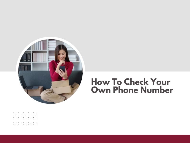 How To Check Your Own Phone Number