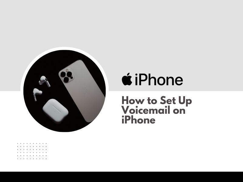 How to Set Up Voicemail on iPhone