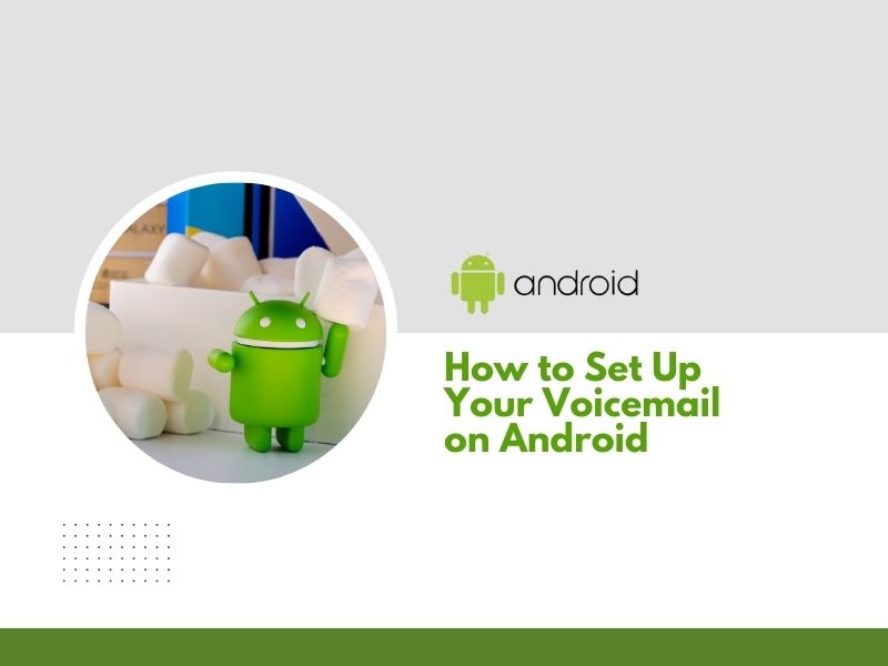 How to Set Up Your Voicemail on Android